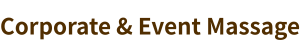 What is Corporate & Event Massage?